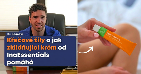 MUDr. Bogoev: Rady pro úlevu od tíže a únavy nohou při křečových žilách a jak zklidňující krém InaEssentials pomáhá